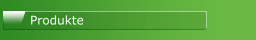 Produkte